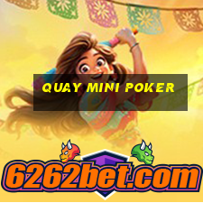 quay mini poker