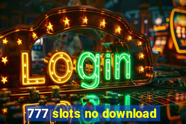 777 slots no download