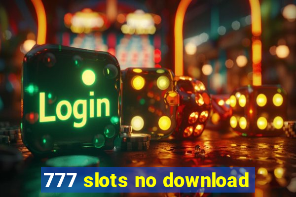 777 slots no download