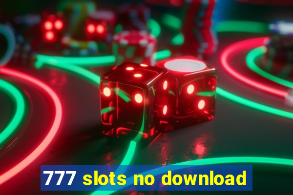 777 slots no download