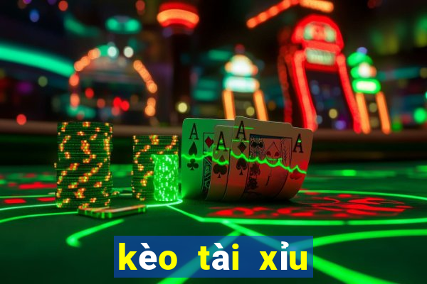 kèo tài xỉu 2.5 3 là gì