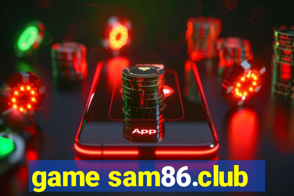 game sam86.club