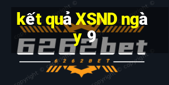 kết quả XSND ngày 9