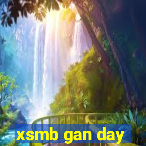 xsmb gan day