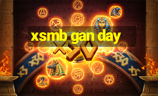 xsmb gan day