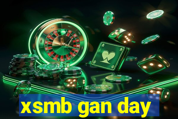 xsmb gan day