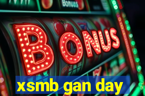 xsmb gan day