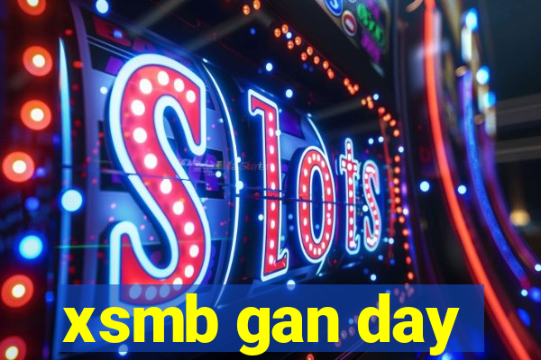 xsmb gan day