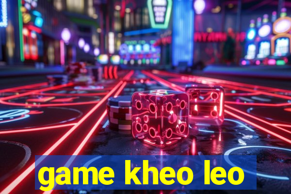 game kheo leo