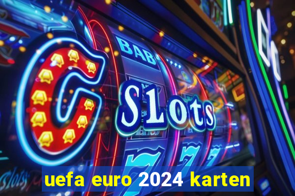 uefa euro 2024 karten