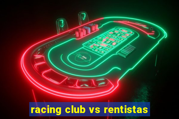 racing club vs rentistas