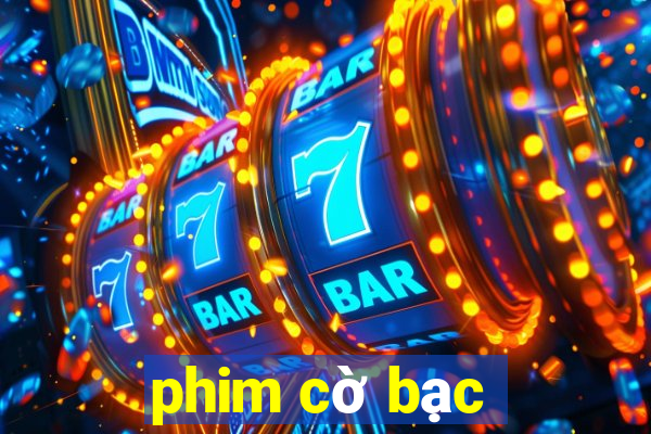 phim cờ bạc