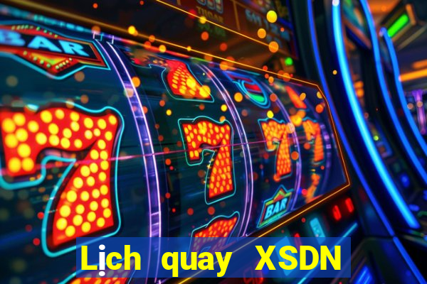 Lịch quay XSDN ngày thứ năm