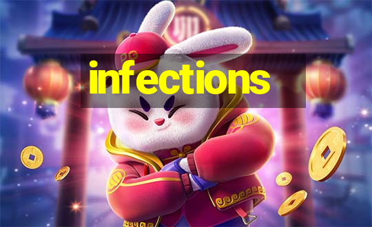 infections