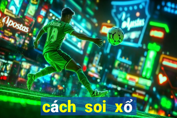 cách soi xổ số miền bắc