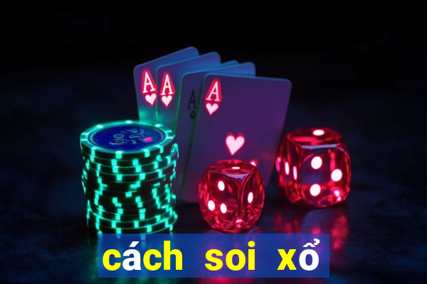 cách soi xổ số miền bắc