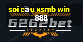 soi cầu xsmb win 888