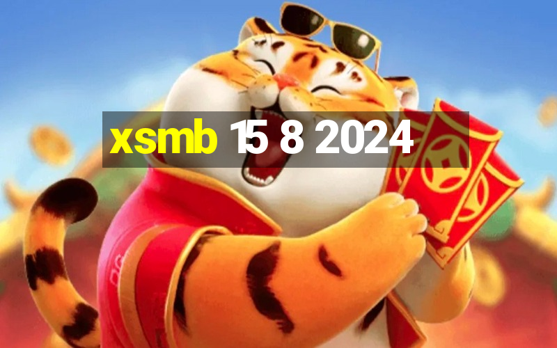 xsmb 15 8 2024