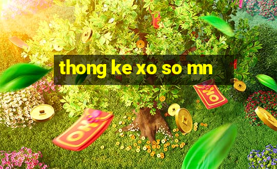 thong ke xo so mn