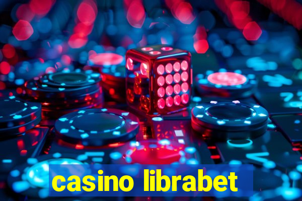 casino librabet