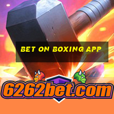 bet on boxing app