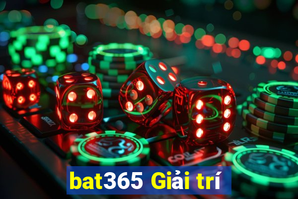 bat365 Giải trí