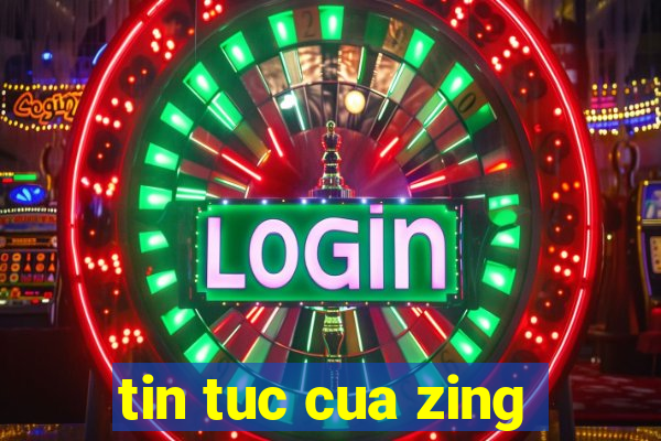 tin tuc cua zing