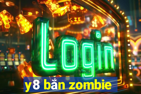 y8 bắn zombie