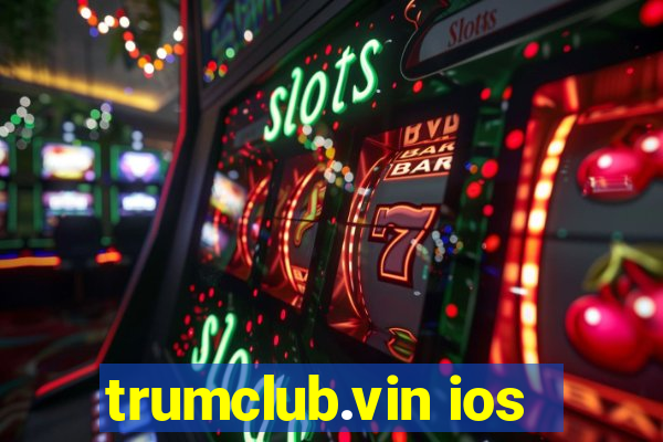 trumclub.vin ios