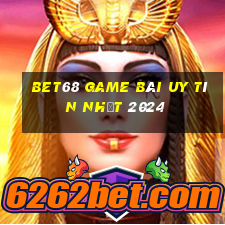 Bet68 Game Bài Uy Tín Nhất 2024