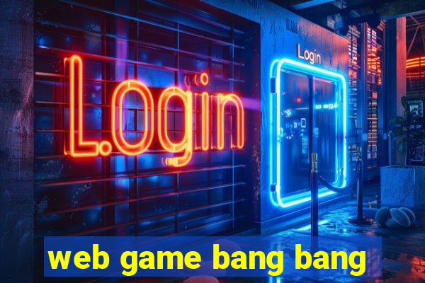 web game bang bang