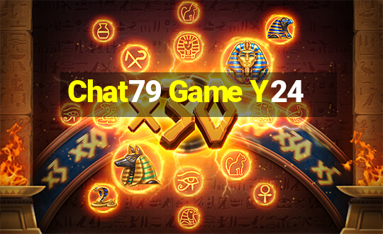 Chat79 Game Y24