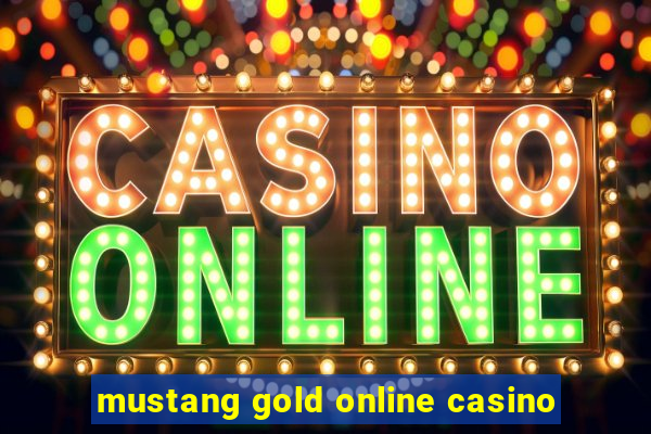 mustang gold online casino