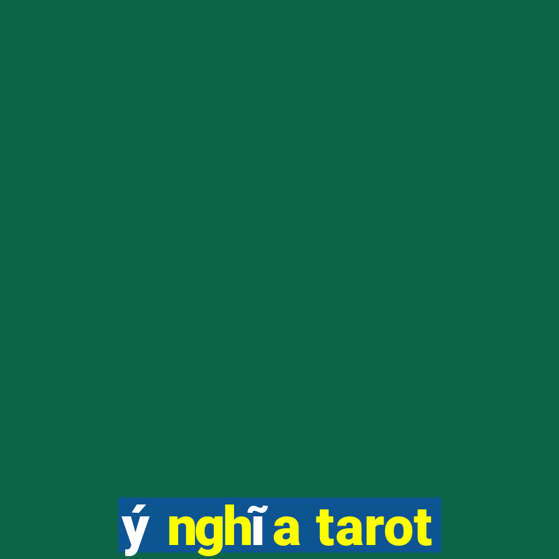 ý nghĩa tarot