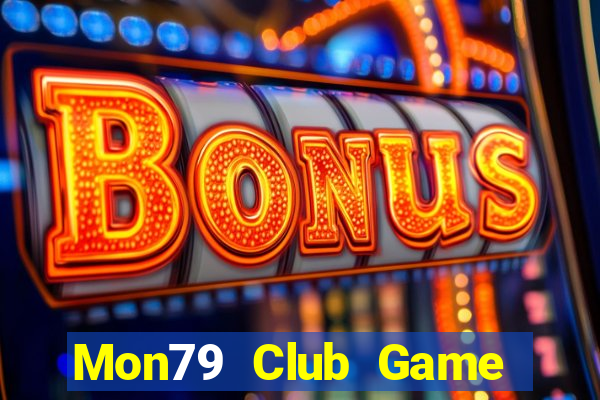 Mon79 Club Game Bài Hot Nhất Hiện Nay