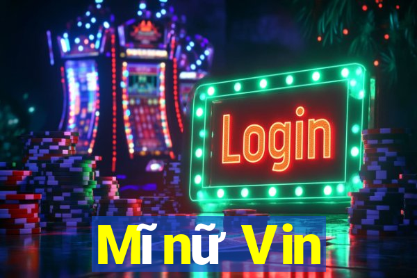 Mĩnữ Vin