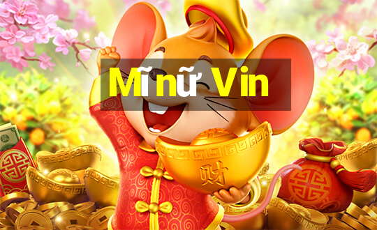 Mĩnữ Vin