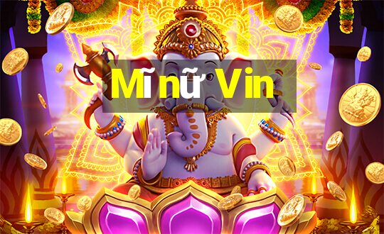 Mĩnữ Vin