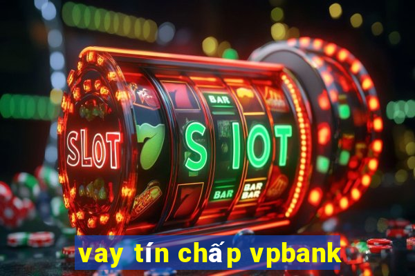 vay tín chấp vpbank