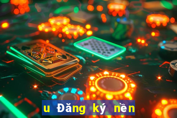 u Đăng ký nền tảng giải trí