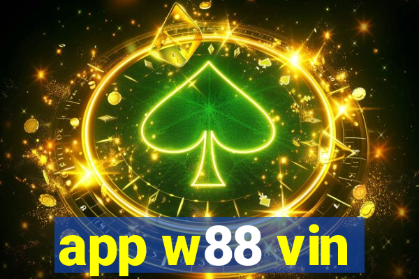 app w88 vin