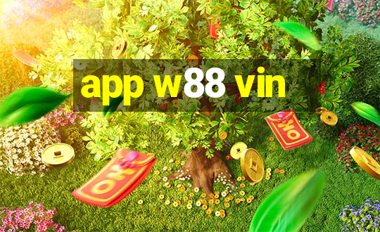 app w88 vin