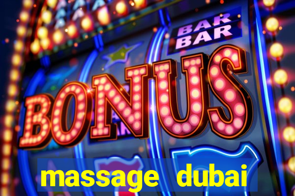 massage dubai đường số 7