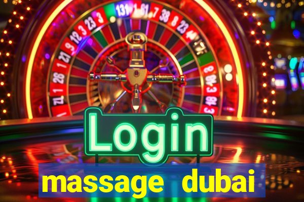 massage dubai đường số 7