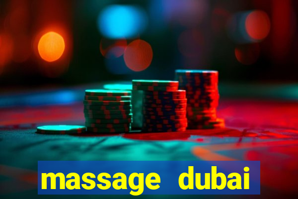 massage dubai đường số 7