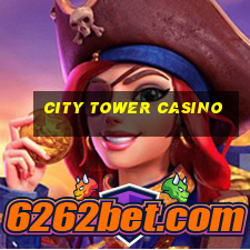 city tower casino