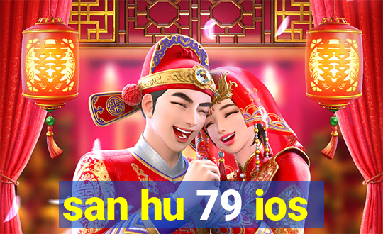 san hu 79 ios