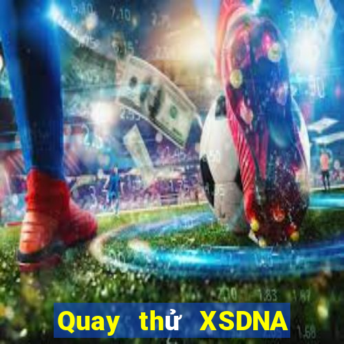 Quay thử XSDNA ngày 27