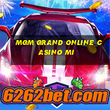 mgm grand online casino mi