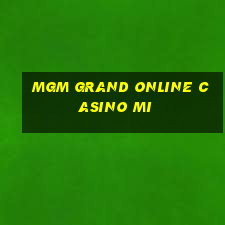 mgm grand online casino mi